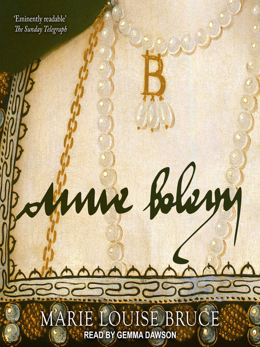 Title details for Anne Boleyn by Marie Louise Bruce - Available